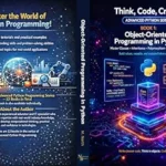 خرید و دانلود نسخه کامل کتاب Object-Oriented Programming in Python: Design and build programs using classes, objects, and the four pillars of OOP (Think, Code, Create – Advanced Python Programming Book 2)