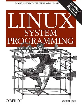 خرید و دانلود نسخه کامل کتاب Linux System Programming: Talking Directly to the Kernel and C Library_6a81fe2f796f6.webp خرید و دانلود نسخه کامل کتاب Linux System Programming: Talking Directly to the Kernel and C Library