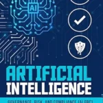 خرید و دانلود نسخه کامل کتاب زبان اصلی Artificial Intelligence Governance, Risk, and Compliance: Ensuring Trust, Security, and Ethics in AI-Based System PDF | دانلود کتاب خارجی