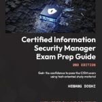 خرید و دانلود نسخه کامل کتاب زبان اصلی Certified Information Security Manager Exam Prep Guide: Gain the confidence to pass the CISM exam using test-oriented study material PDF | دانلود کتاب خارجی