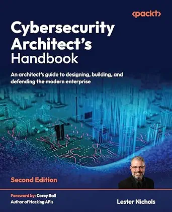 خرید و دانلود نسخه کامل کتاب زبان اصلی Cybersecurity Architect’s Handbook: An architect’s guide to designing, building, and defending the modern enterprise PDF | دانلود کتاب خارجی_6a91c2ae34251.webp خرید و دانلود نسخه کامل کتاب زبان اصلی Cybersecurity Architect’s Handbook: An architect’s guide to designing, building, and defending the modern enterprise PDF | دانلود کتاب خارجی