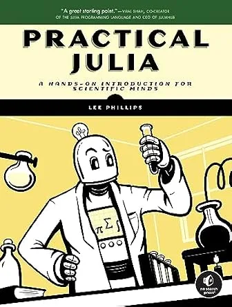 خرید و دانلود نسخه کامل کتاب زبان اصلی Practical Julia: A Hands-On Introduction for Scientific Minds PDF | دانلود کتاب خارجی_6a9586e8e204c.jpeg خرید و دانلود نسخه کامل کتاب زبان اصلی Practical Julia: A Hands-On Introduction for Scientific Minds PDF | دانلود کتاب خارجی