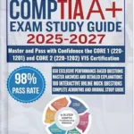 خرید و دانلود نسخه کامل کتاب زبان اصلی CompTIA A+ EXAM STUDY GUIDE 2025-2027: Master and Pass with Confidence the CORE 1 (220-1201) and CORE 2 (220-1202) V15 Certification PDF | دانلود کتاب خارجی