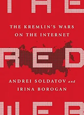 خرید و دانلود نسخه کامل کتاب زبان اصلی The Red Web: The Struggle Between Russia’s Digital Dictators and the New Online Revolutionaries PDF | دانلود کتاب خارجی