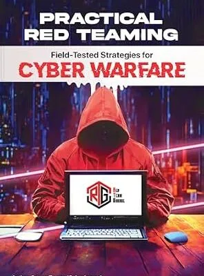 خرید و دانلود نسخه کامل کتاب زبان اصلی Practical Red Teaming: Field-Tested Strategies for Cyber Warfare: Understanding Corporate Cybersecurity: How Hackers Infiltrate Business Networks PDF | دانلود کتاب خارجی