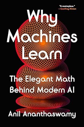 خرید و دانلود نسخه کامل کتاب Why Machines Learn: The Elegant Math Behind Modern AI_6a8d27baef9b2.jpeg خرید و دانلود نسخه کامل کتاب Why Machines Learn: The Elegant Math Behind Modern AI