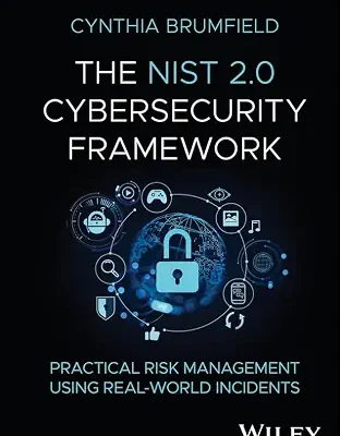 خرید و دانلود نسخه کامل کتاب زبان اصلی The NIST 2.0 Cybersecurity Framework: Practical Risk Management using Real-World Incidents PDF | دانلود کتاب خارجی