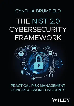 خرید و دانلود نسخه کامل کتاب زبان اصلی The NIST 2.0 Cybersecurity Framework: Practical Risk Management using Real-World Incidents PDF | دانلود کتاب خارجی