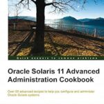 خرید و دانلود نسخه کامل کتاب Oracle Solaris 11 Advanced Administration Cookbook