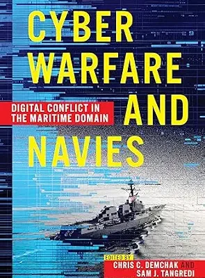 خرید و دانلود نسخه کامل کتاب زبان اصلی Cyber Warfare and Navies: Digital Conflict in the Maritime Domain PDF | دانلود کتاب خارجی