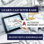 خرید و دانلود نسخه کامل کتاب Autodesk AutoCAD 2022: Learn CAD With Ease (For Beginners) [Print Replica] Kindle Edition