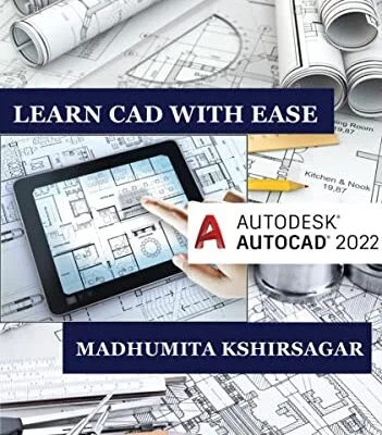 خرید و دانلود نسخه کامل کتاب Autodesk AutoCAD 2022: Learn CAD With Ease (For Beginners) [Print Replica] Kindle Edition