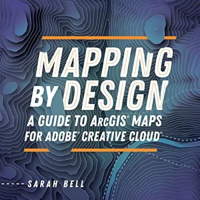 خرید و دانلود نسخه کامل کتاب Mapping by Design: A Guide to ArcGIS Maps for Adobe Creative Cloud Kindle Edition