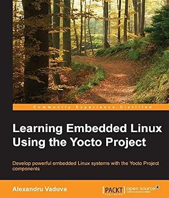 خرید و دانلود نسخه کامل کتاب Learning Embedded Linux Using the Yocto Project