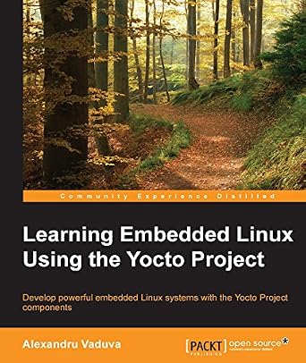 خرید و دانلود نسخه کامل کتاب Learning Embedded Linux Using the Yocto Project_6a895c48774b2.jpeg خرید و دانلود نسخه کامل کتاب Learning Embedded Linux Using the Yocto Project
