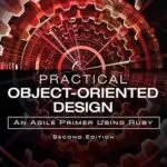خرید و دانلود نسخه کامل کتاب Practical Object-Oriented Design: An Agile Primer Using Ruby