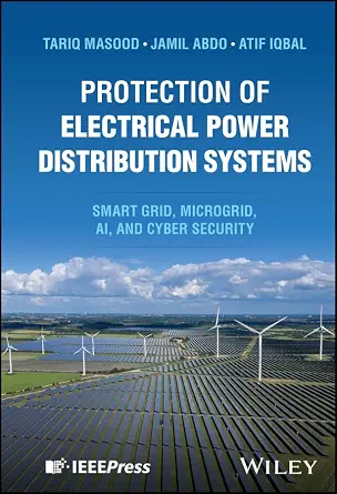 خرید و دانلود نسخه کامل کتاب Protection of Electrical Power Distribution Systems: Smart grid, Microgrid, AI, and Cyber Security_6a84e08b53e82.webp خرید و دانلود نسخه کامل کتاب Protection of Electrical Power Distribution Systems: Smart grid, Microgrid, AI, and Cyber Security