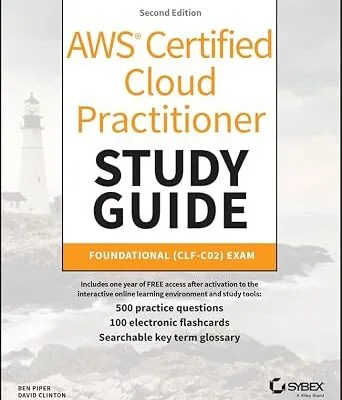 خرید و دانلود نسخه کامل کتاب AWS Certified Cloud Practitioner Study Guide With 500 Practice Test Questions: Foundational (CLF-C02) Exam (Sybex Study Guide)