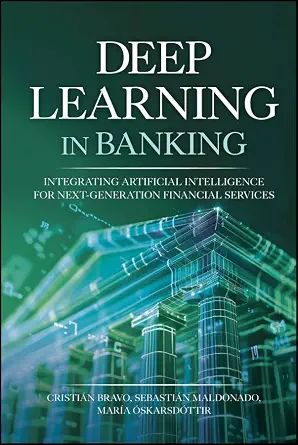 خرید و دانلود نسخه کامل کتاب Deep Learning in Banking: Integrating Artificial Intelligence for Next-Generation Financial Services_6a90c10b50cd5.webp خرید و دانلود نسخه کامل کتاب Deep Learning in Banking: Integrating Artificial Intelligence for Next-Generation Financial Services