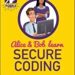 خرید و دانلود نسخه کامل کتاب زبان اصلی Alice and Bob Learn Secure Coding PDF | دانلود کتاب خارجی