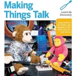 خرید و دانلود نسخه کامل کتاب Making Things Talk: Using Sensors, Networks, and Arduino to See, Hear, and Feel Your World