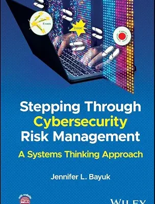 خرید و دانلود نسخه کامل کتاب زبان اصلی Stepping Through Cybersecurity Risk Management: A Systems Thinking Approach PDF | دانلود کتاب خارجی