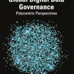خرید و دانلود نسخه کامل کتاب زبان اصلی Global Digital Data Governance: Polycentric Perspectives (ISSN) PDF | دانلود کتاب خارجی