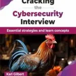 خرید و دانلود نسخه کامل کتاب زبان اصلی Cracking the Cybersecurity Interview: Essential strategies and learn concepts (English Edition) PDF | دانلود کتاب خارجی