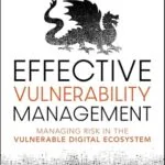 خرید و دانلود نسخه کامل کتاب زبان اصلی Effective Vulnerability Management: Managing Risk in the Vulnerable Digital Ecosystem PDF | دانلود کتاب خارجی