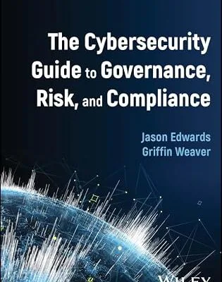 خرید و دانلود نسخه کامل کتاب زبان اصلی The Cybersecurity Guide to Governance, Risk, and Compliance PDF | دانلود کتاب خارجی