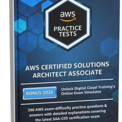خرید و دانلود نسخه کامل کتاب AWS Certified Solutions Architect Associate Practice Tests 2026 [SAA-C03]: 390 AWS Practice Exam Questions with Answers & detailed Explanations