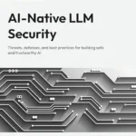 خرید و دانلود نسخه کامل کتاب زبان اصلی AI-Native LLM Security: Threats, defenses, and best practices for building safe and trustworthy AI PDF | دانلود کتاب خارجی