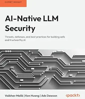 خرید و دانلود نسخه کامل کتاب زبان اصلی AI-Native LLM Security: Threats, defenses, and best practices for building safe and trustworthy AI PDF | دانلود کتاب خارجی