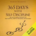 خرید و دانلود نسخه کامل فایل 365 Days With Self-Discipline: 365 Life-Altering Thoughts on Self-Control, Mental Resilience, and Success (5) (Simple Self-Discipline) [2017] PDF | میکی بوک