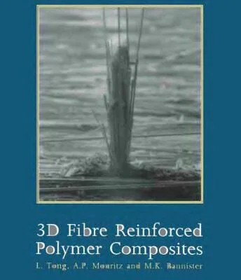 خرید و دانلود نسخه کامل کتاب 3D Fibre Reinforced Polymer Composites