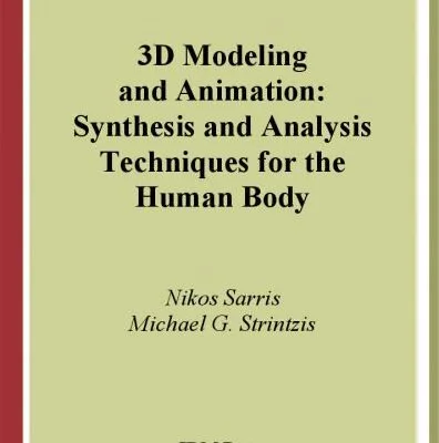 خرید و دانلود نسخه کامل کتاب 3D Modeling and Animation: Synthesis and Analysis Techniques for the Human Body