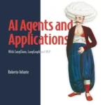 خرید و دانلود نسخه کامل کتاب AI Agents and Applications: With LangChain, LangGraph, and MCP