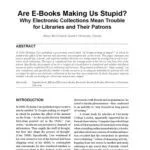 خرید و دانلود نسخه کامل کتاب Are E-Books Making Us Stupid?: Why Electronic Collections Mean Trouble  for Libraries and Their Patrons