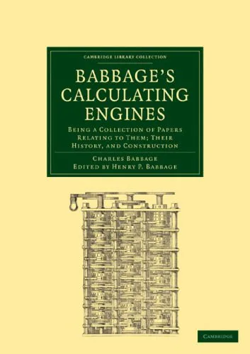 خرید و دانلود نسخه کامل کتاب Babbage’s Calculating Engines: Being a Collection of Papers Relating to them; their History and Construction_686240161cf24.jpeg خرید و دانلود نسخه کامل کتاب Babbage’s Calculating Engines: Being a Collection of Papers Relating to them; their History and Construction
