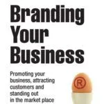 خرید و دانلود نسخه کامل کتاب Branding Your Business: Promoting Your Business, Attracting Customers and Standing out in the Market Place (Business Enterprise)