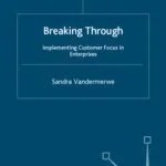 خرید و دانلود نسخه کامل کتاب Breaking Through: Implementing Customer Focus in Enterprises (Bloomberg Professional Library)