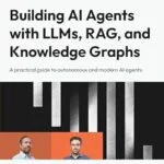 خرید و دانلود نسخه کامل کتاب Building AI Agents with LLMs, RAG, and Knowledge Graphs: A practical guide to autonomous and modern AI agents