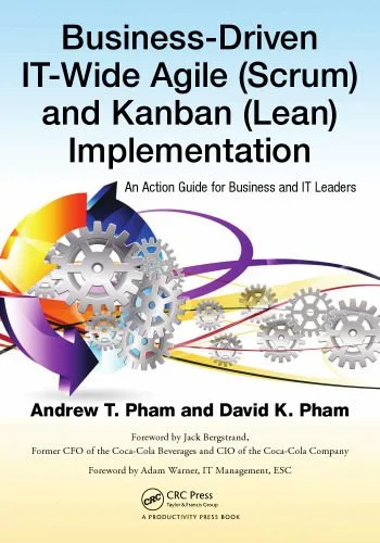 خرید و دانلود نسخه کامل کتاب Business-Driven IT-Wide Agile (scrum) and Kanban (Lean) Implementation: An Action Guide for Business and IT Leaders_6869242778f13.jpeg خرید و دانلود نسخه کامل کتاب Business-Driven IT-Wide Agile (scrum) and Kanban (Lean) Implementation: An Action Guide for Business and IT Leaders