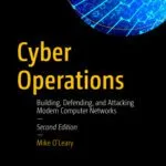 خرید و دانلود نسخه کامل کتاب Cyber Operations: Building, Defending, and Attacking Modern Computer Networks