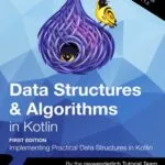 خرید و دانلود نسخه کامل کتاب Data Structures & Algorithms in Kotlin: Implementing Practical Data Structures in Kotlin