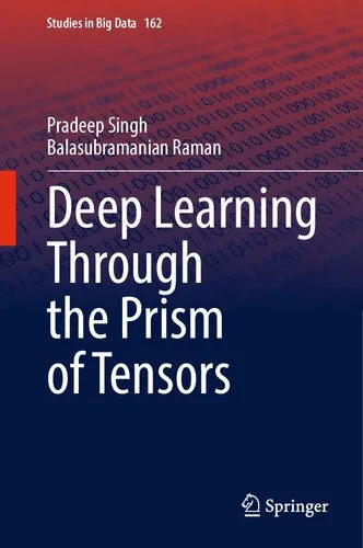 خرید و دانلود نسخه کامل کتاب Deep Learning Through the Prism of Tensors_68661fddddf96.jpeg خرید و دانلود نسخه کامل کتاب Deep Learning Through the Prism of Tensors