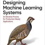 خرید و دانلود نسخه کامل کتاب Designing Machine Learning Systems 1st Edition