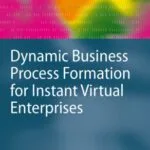 خرید و دانلود نسخه کامل کتاب Dynamic Business Process Formation for Instant Virtual Enterprises