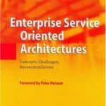 خرید و دانلود نسخه کامل کتاب Enterprise Service Oriented Architectures: Concepts, Challenges, Recommendations
