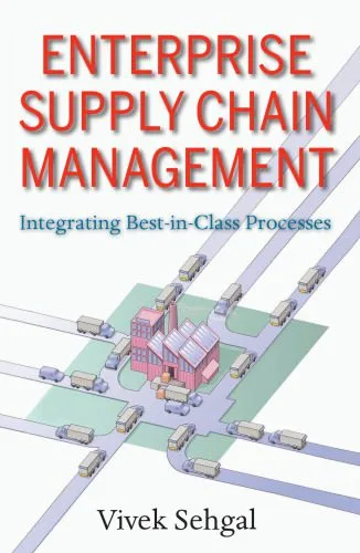 خرید و دانلود نسخه کامل کتاب Enterprise Supply Chain Management: Integrating Best in Class Processes_68691cb0b2138.jpeg خرید و دانلود نسخه کامل کتاب Enterprise Supply Chain Management: Integrating Best in Class Processes